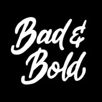 Bad & Bold Emails